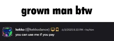 grown man btw